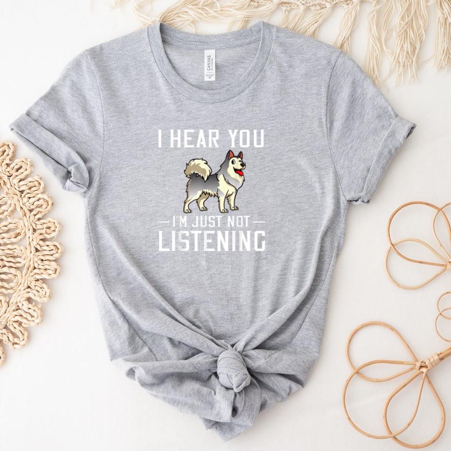 Alaskan Malamute Dog I Hear You Dog T-Shirt image 0