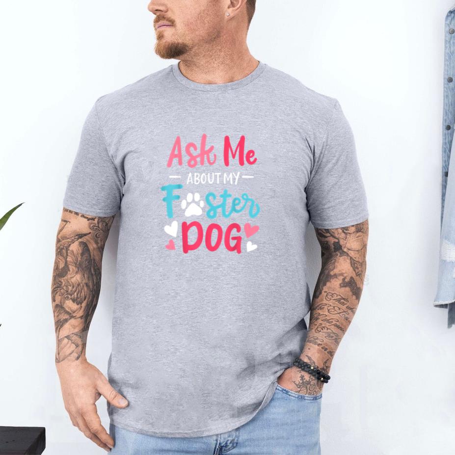 Ask Me About My Foster Dog T-Shirt image 3
