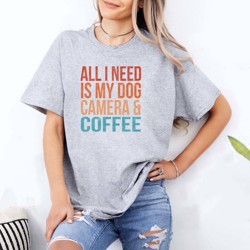 All I Need Is My Dog Coffee And My Camera T-Shirt image 1