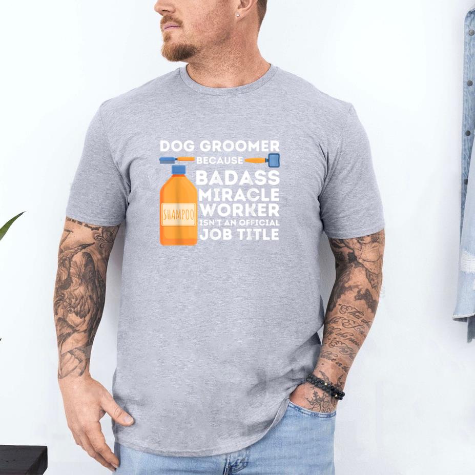 Badass Miracle Worker Dog Groomer T-Shirt image 3
