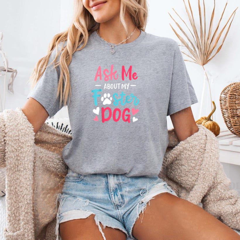 Ask Me About My Foster Dog T-Shirt image 2