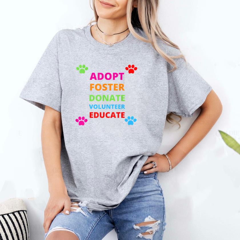 Adopt Foster Donate Volunteer Educate Dog T-Shirt image 1