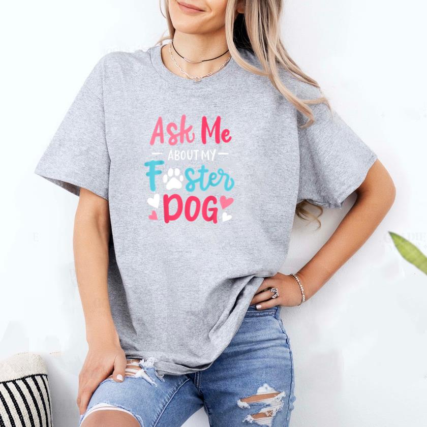 Ask Me About My Foster Dog T-Shirt image 1